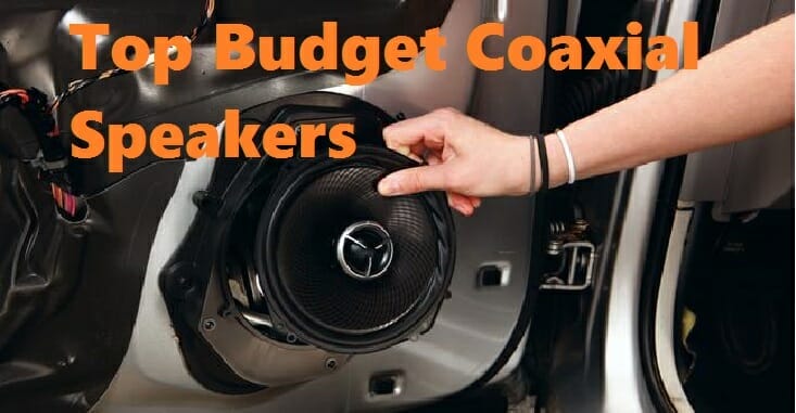 Top Budget Coaxial Car Speakers